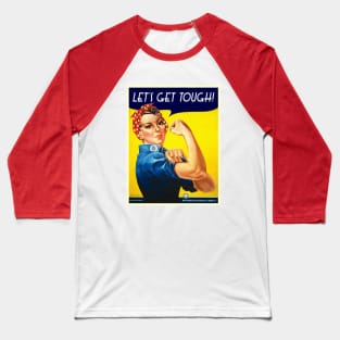 Rosie The Riveter! Baseball T-Shirt